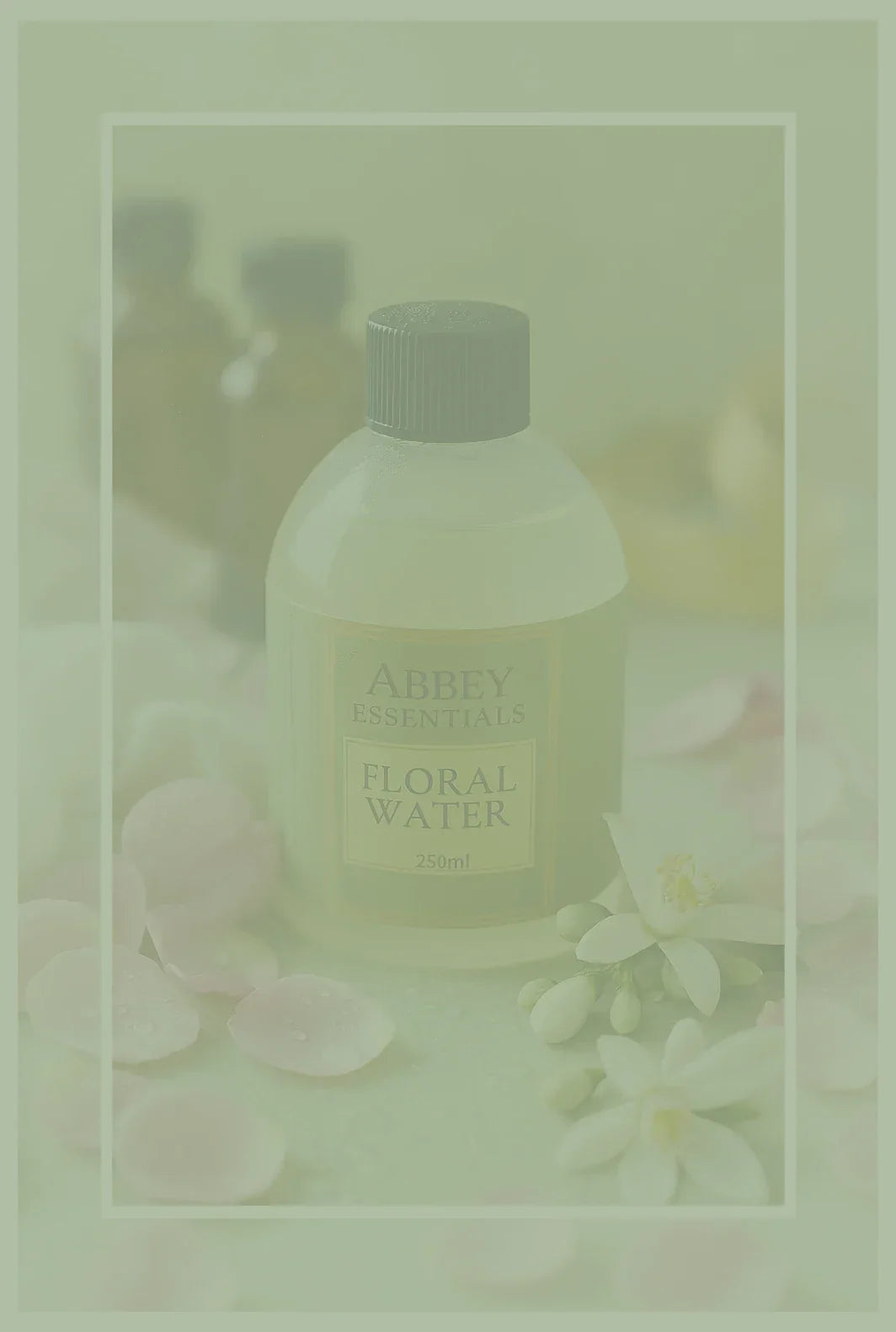 Floral Waters - Abbey Essentials